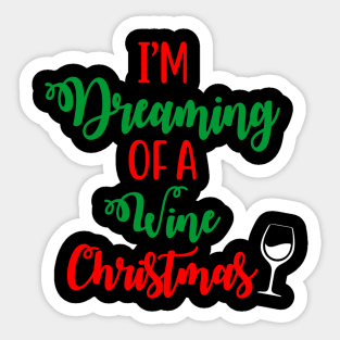 I'm Dreaming Of A Wine Christmas Funny Ugly Xmas Ugly Christmas Sticker